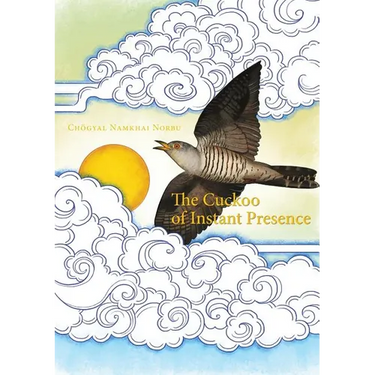 The Cuckoo of Instant Presence: The Six Vajra Verses