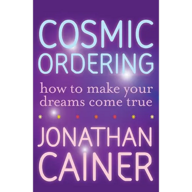 Cosmic Ordering: How to Make Your Dreams Come True