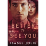 Better to See You