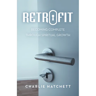 Retrofit: Becoming Complete Through Spiritual Growth