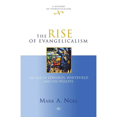 The Rise of Evangelicalism