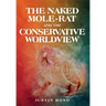 The Naked Mole Rat and the Conservative Worldview