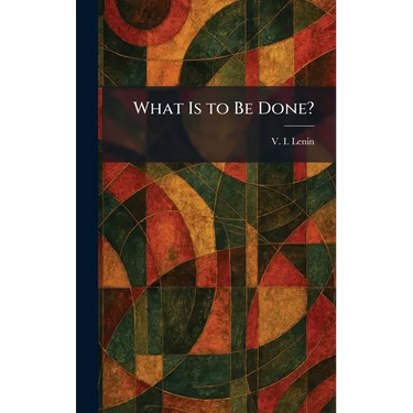 What Is to Be Done?