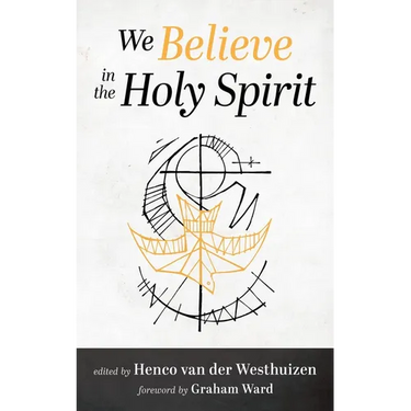 We Believe in the Holy Spirit