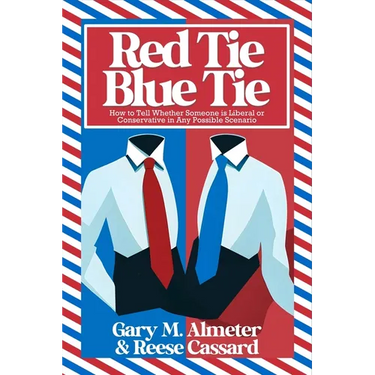 Red Tie, Blue Tie: How to Tell Whether Someone Is Liberal or Conservative in Any Possible Scenario