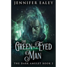 The Green-Eyed Man