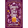 Ghosts and Gold Dust