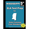 Mississippi 5th Grade ELA Test Prep: Common Core Learning Standards