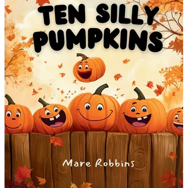 Ten Silly Pumpkins