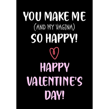 You Make Me So Happy! - Happy Valentine's Day!: Funny Valentine's Day Gifts for Him - Husband - Boyfriend Joke Valentines Day Card Alternative
