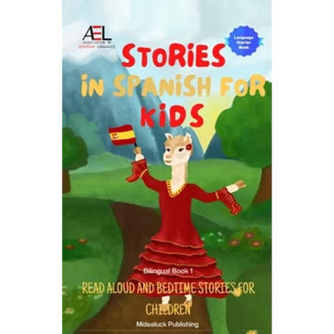 Stories in Spanish for Kids: Read Aloud and Bedtime Stories for Children Bilingual Book 1
