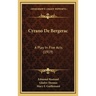 Cyrano De Bergerac: A Play In Five Acts (1919)
