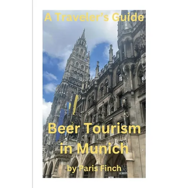 A Travel's Guide - Beer Tourism in Munich