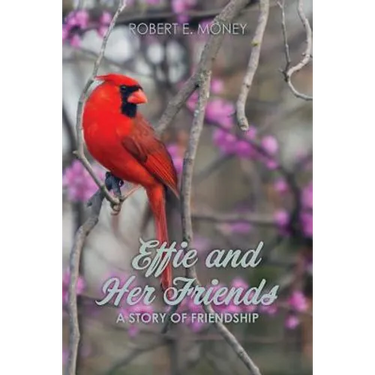 Effie and Her Friends: A Story of Friendship