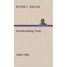 Woodworking Tools 1600-1900