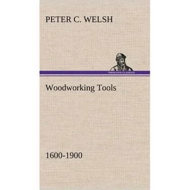Woodworking Tools 1600-1900