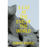 A Cat at the End of the World