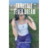 Fairytale Fever Dream