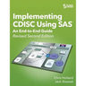Implementing CDISC Using SAS: An End-to-End Guide, Revised Second Edition