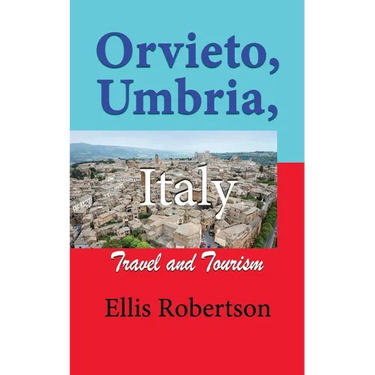 Orvieto, Umbria, Italy: Travel and Tourism