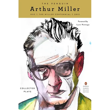 The Penguin Arthur Miller: Collected Plays (Penguin Classics Deluxe Edition)