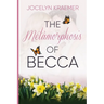 The Metamorphosis of Becca