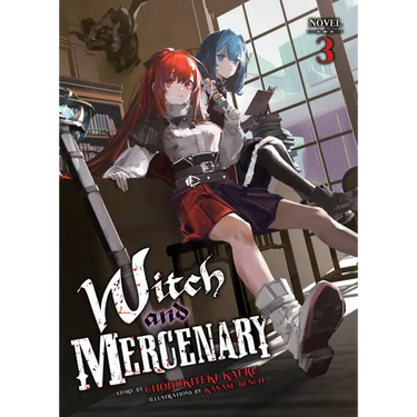 Witch and Mercenary (Light Novel) Vol. 3