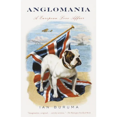 Anglomania: A European Love Affair