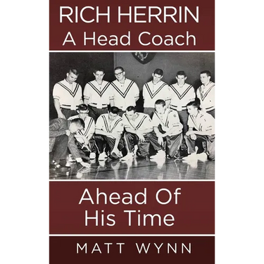 Rich Herrin A Head Coach Ahead of his Time