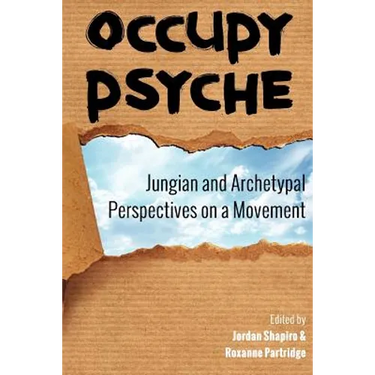 Occupy Psyche: Jungian and Archetypal Perspectives on a Movement