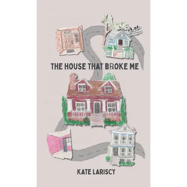 The house that broke me: a daughter's memoir of loving and losing through her mother's addiction