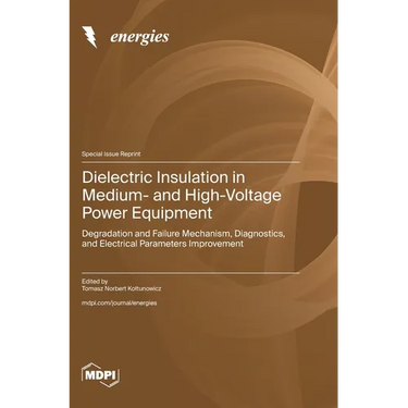 Dielectric Insulation in Medium- and High-Voltage Power Equipment: Degradation and Failure Mechanism, Diagnostics, and Electrical Parameters Improveme