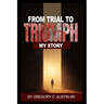 From Trial to Triumph