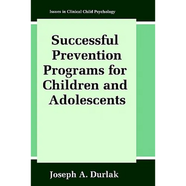 Successful Prevention Programs for Children and Adolescents