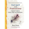 Israel and Palestine: A Beginner's Guide to Politics, People, and Globalization: Simplifying the Middle East's Most Enduring Conflict