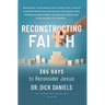 Reconstructing Faith: 365 Days to Reconsider Jesus