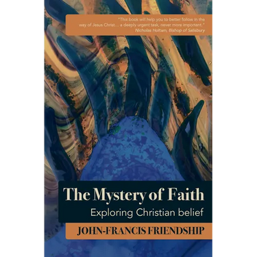 The Mystery of Faith: Exploring Christian Belief