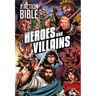 The Action Bible: Heroes and Villains