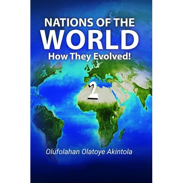 Nations Of The World...How They Evolved (Part 2)