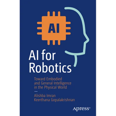 AI for Robotics: Toward Embodied and General Intelligence in the Physical World