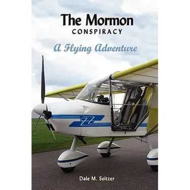 The Mormon Conspiracy; A Flying Adventure