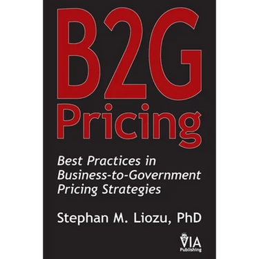 B2G Pricing: Best Practices in Business-to-Government Pricing Strategies