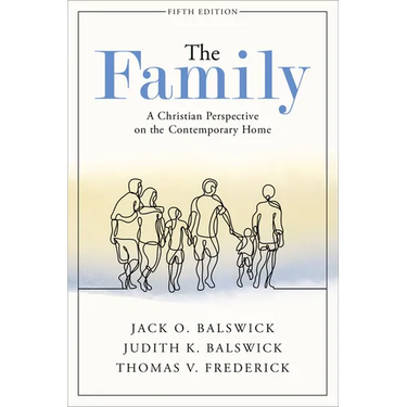 The Family: A Christian Perspective on the Contemporary Home