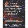 Curriculum Development and Assessment - Integrating AI 3rd Edition: formerly: Guidebook for Course Development and Assessment 2nd Edition