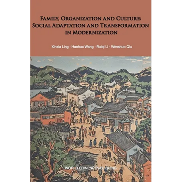Family, Organization and Culture: Social Adaptation and Transformation in Modernization