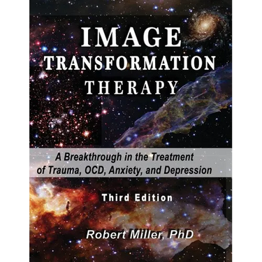 Image Transformation Therapy: A Breakthrough in the Treatment of Trauma, OCD, Anxiety, and Depression