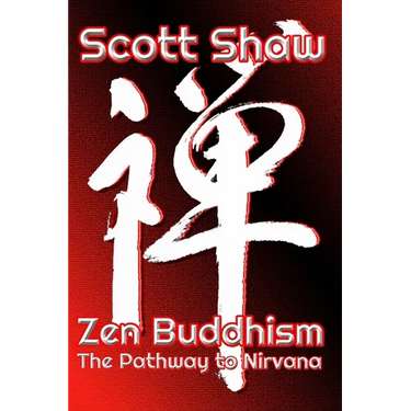 Zen Buddhism: The Pathway To Nirvana