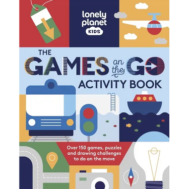 Lonely Planet Kids the Games on the Go Activity Book: Over 150 Games, Puzzles and Drawing Challenges to Do on the Move
