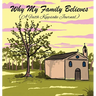 Why My Family Believes (A Faith Keepsake Journal)