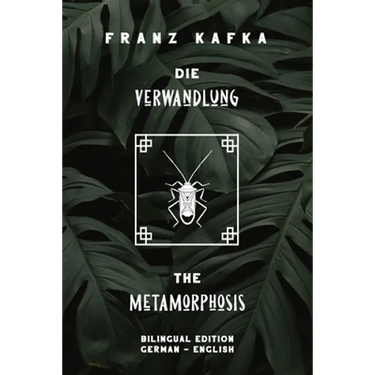 Die Verwandlung / The Metamorphosis: Bilingual Edition German - English Side By Side Translation Parallel Text Novel For Advanced Language Learning Le